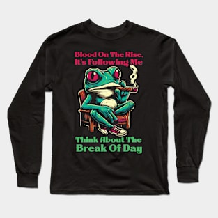 Think about the break of day Long Sleeve T-Shirt